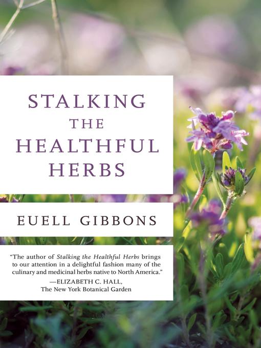 Title details for Stalking the Healthful Herbs by Euell Gibbons - Available